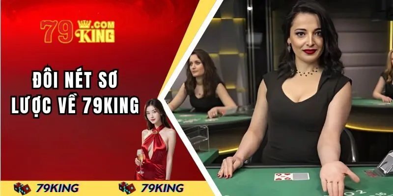 Đôi nét sơ lược về 79KING