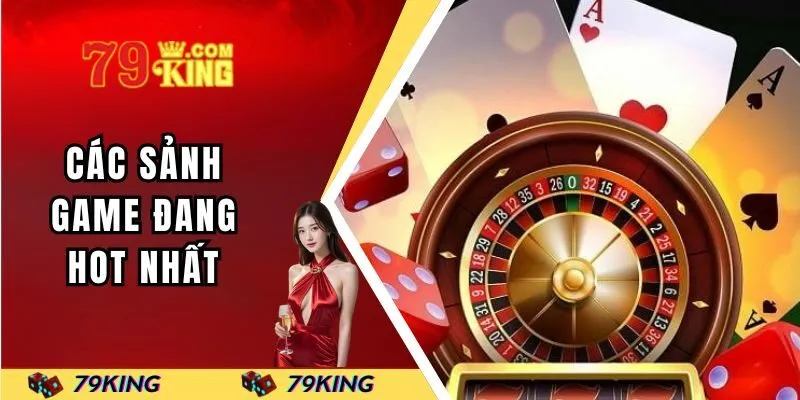 Các sảnh game đang hot nhất