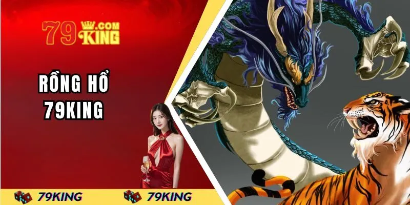 rong-ho-79king-dai-dien